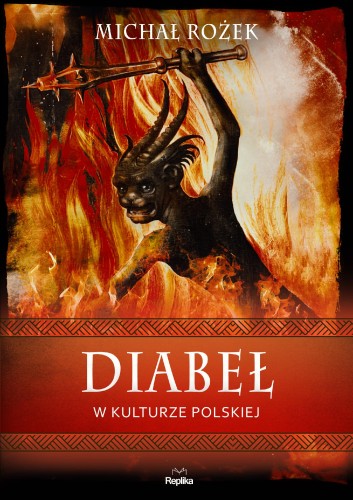 Przejdź do produktu DIABEŁ W KULTURZE POLSKIEJ. WIERZENIA I ZWYCZAJE