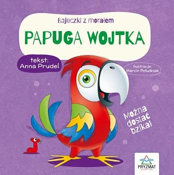 Przejdź do produktu PAPUGA WOJTKA. BAJECZKI Z MORAŁEM, ANNA PRUDEL