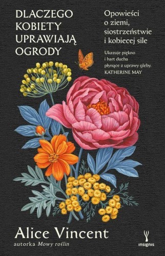 Przejdź do produktu DLACZEGO KOBIETY UPRAWIAJĄ OGRODY. OPOWIEŚCI O...