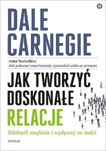 Przejdź do produktu JAK TWORZYĆ DOSKONAŁE RELACJE. ZDOBĄDŹ...