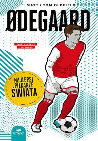 Przejdź do produktu ODEGAARD. NAJLEPSI PIŁKARZE ŚWIATA