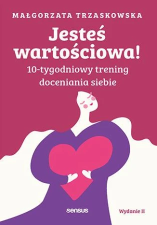 Jesteś wartościowa! 10-tygodniowy trening...
