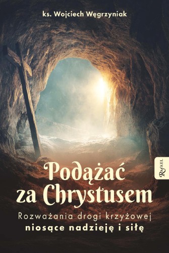 Przejdź do produktu PODĄŻAĆ ZA CHRYSTUSEM.. ROZWAŻANIA DROGI...