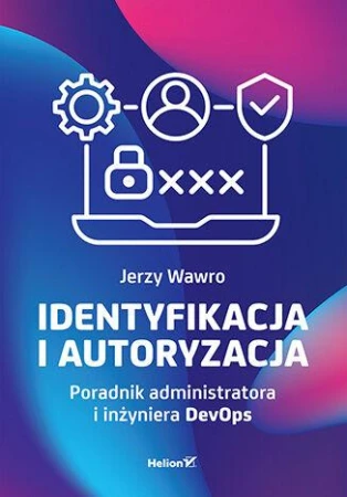 Identyfikacja i autoryzacja. Poradnik...