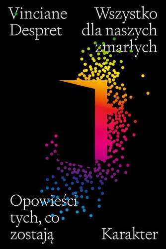Przejdź do produktu WSZYSTKO DLA NASZYCH ZMARŁYCH. OPOWIEŚCI TYCH,...