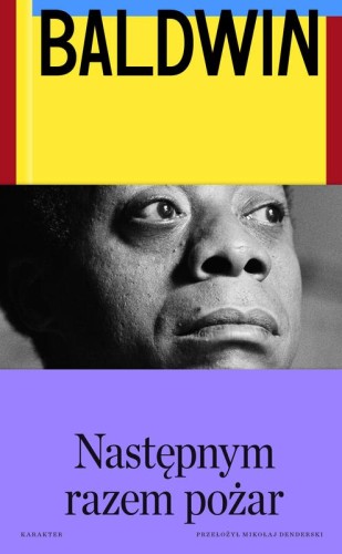 Przejdź do produktu NASTĘPNYM RAZEM POŻAR, JAMES BALDWIN