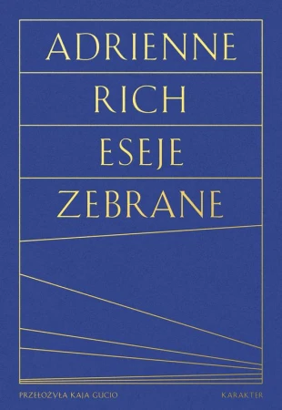 Eseje zebrane, Adrienne Rich
