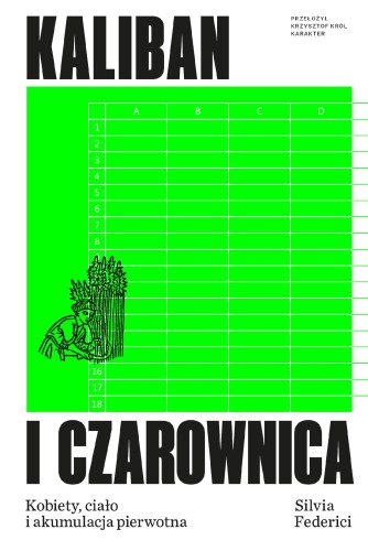 Przejdź do produktu KALIBAN I CZAROWNICA. KOBIETY, CIAŁO I...