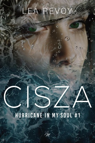 Przejdź do produktu CISZA. HURRICANE IN MY SOUL. TOM 1, LEA REVOY
