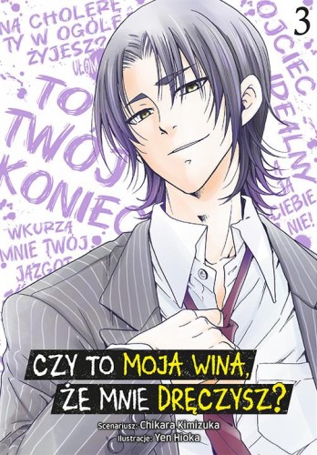 Przejdź do produktu CZY TO MOJA WINA, ŻE MNIE DRĘCZYSZ? TOM 3