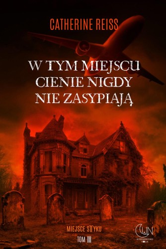 Przejdź do produktu W TYM MIEJSCU CIENIE NIGDY NIE ZASYPIAJĄ