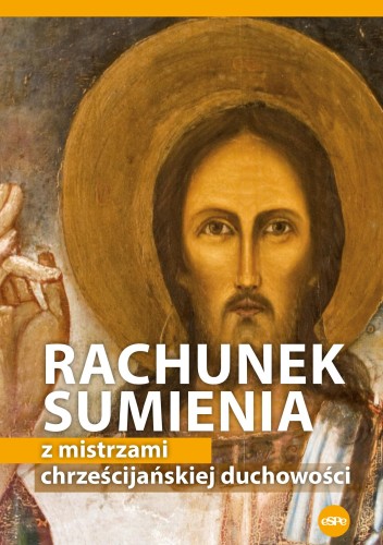 Przejdź do produktu RACHUNEK SUMIENIA Z MISTRZAMI CHRZEŚCIJAŃSKIEJ...