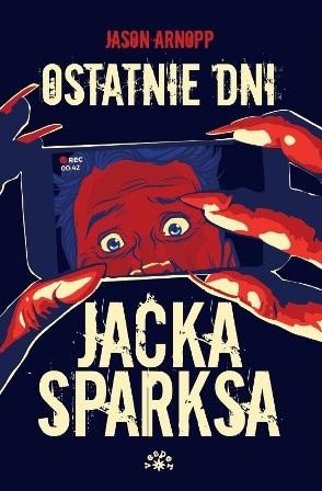 Przejdź do produktu OSTATNIE DNI JACKA SPARKSA, JASON ARNOPP