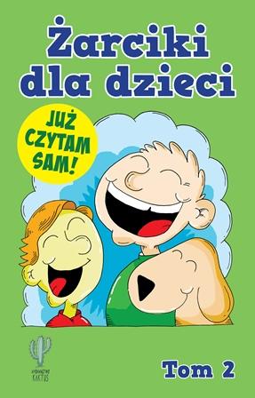 Przejdź do produktu ŻARCIKI DLA DZIECI. JUŻ CZYTAM SAM! TOM 2