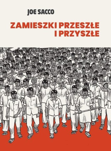 Przejdź do produktu ZAMIESZKI PRZESZŁE I PRZYSZŁE, JOE SACCO