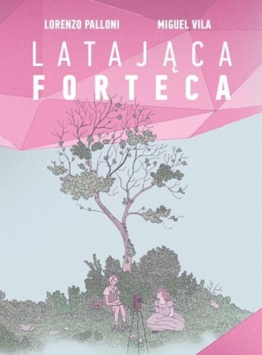 Przejdź do produktu LATAJĄCA FORTECA, LORENZO PALLONI,MIGUEL VILA