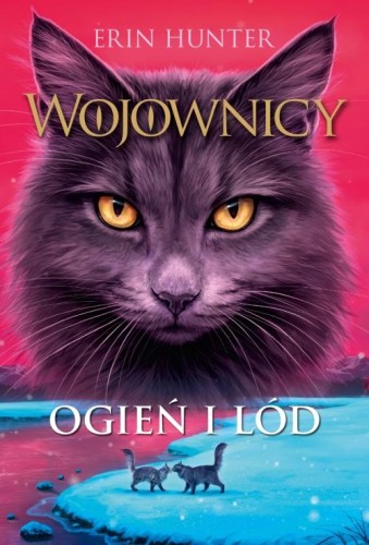 Przejdź do produktu OGIEŃ I LÓD. WOJOWNICY. TOM 2 WYD. 2023