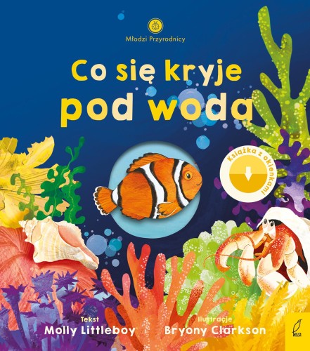 Przejdź do produktu CO SIĘ KRYJE POD WODĄ. MŁODZI PRZYRODNICY