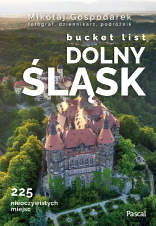 Dolny Śląsk. Bucket list, Mikołaj Gospodarek