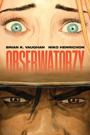 Obserwatorzy, Brian K. Vaughan,Niko Henrichon
