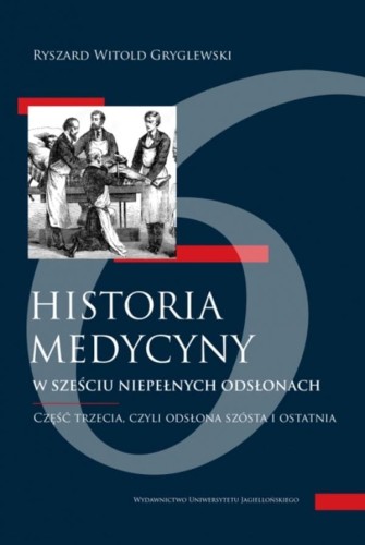 Przejdź do produktu HISTORIA MEDYCYNY... 3. W SZEŚCIU NIEPEŁNYCH...