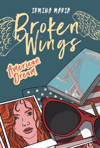 Przejdź do produktu AMERICAN DREAM. BROKEN WINGS. TOM 2, IRMINA MARIA