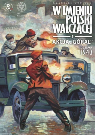 Akcja „Góral”. 12 sierpnia 1943. W imieniu...