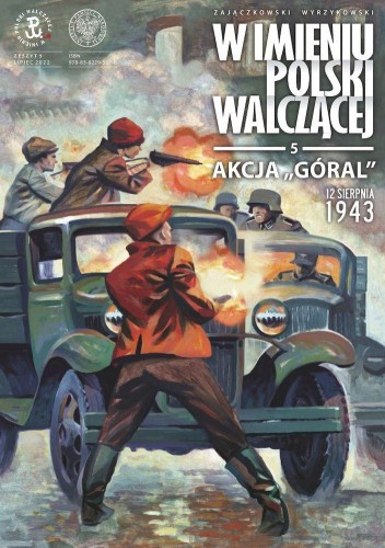 Przejdź do produktu AKCJA „GÓRAL”. 12 SIERPNIA 1943. W IMIENIU...