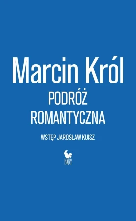 Podróż romantyczna, Król Marcin