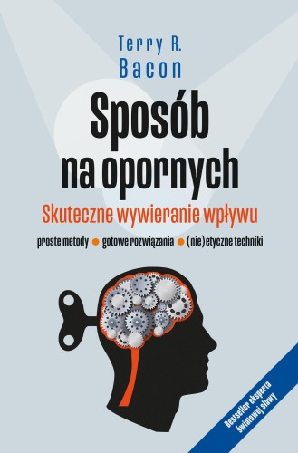 Przejdź do produktu SPOSÓB NA OPORNYCH. SKUTECZNE WYWIERANIE WPŁYWU
