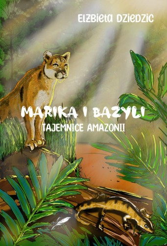 Przejdź do produktu MARIKA I BAZYLI. TAJEMNICE AMAZO (ILUSTROWANE...