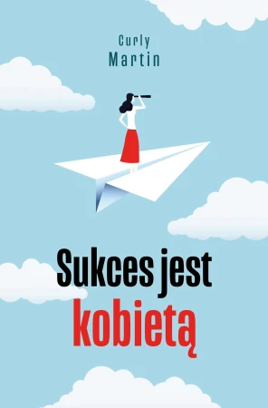 Sukces jest kobietą. Drogowskazy wyd. 2
