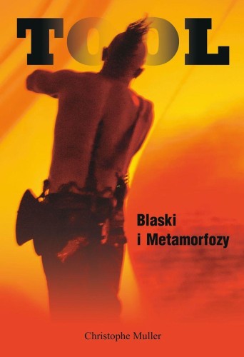 Przejdź do produktu TOOL. BLASKI I METAMORFOZY, CHRISTOPHE MULLER
