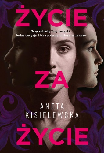 Przejdź do produktu ŻYCIE ZA ŻYCIE, ANETA KISIELEWSKA