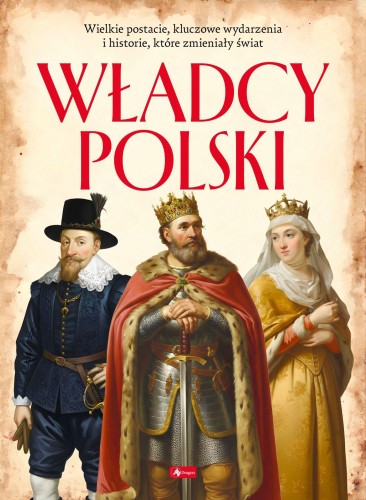 Przejdź do produktu WŁADCY POLSKI. POLSCY MISTRZOWIE I BOHATEROWIE