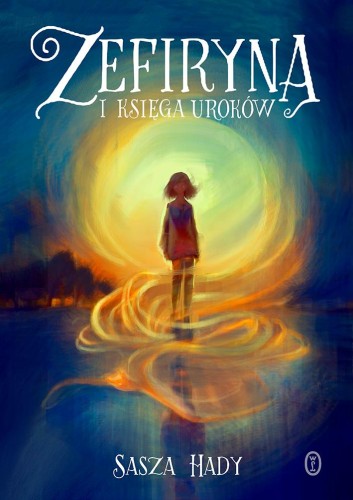 Przejdź do produktu ZEFIRYNA I KSIĘGA UROKÓW, SASZA HADY
