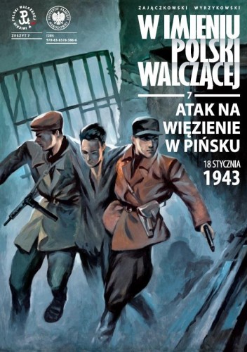 Przejdź do produktu ATAK NA WIĘZIENIE W PIŃSKU, 18 STYCZNIA 1943...