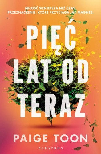 Przejdź do produktu PIĘĆ LAT OD TERAZ, PAIGE TOON