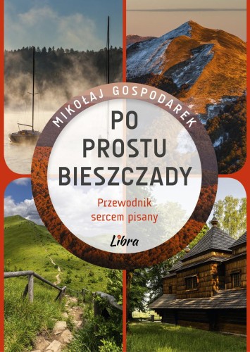 Przejdź do produktu PO PROSTU BIESZCZADY. PRZEWODNIK SERCEM PISANY