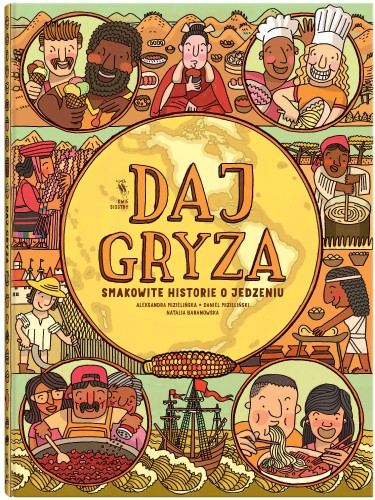 Przejdź do produktu DAJ GRYZA. SMAKOWITE HISTORIE O JEDZENIU WYD. 2