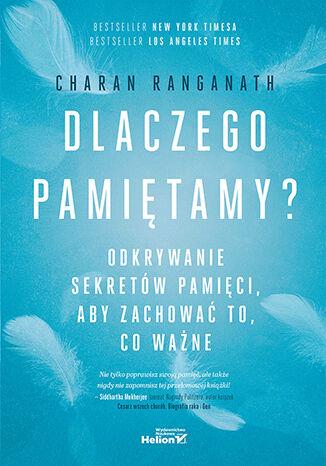 Przejdź do produktu DLACZEGO PAMIĘTAMY? ODKRYWANIE SEKRETÓW...
