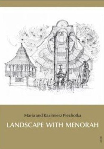 Przejdź do produktu LANDSCAPE WITH MENORAH: JEWS IN THE TOWNS AND...