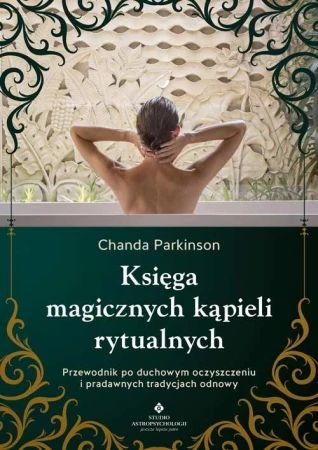Księga magicznych kąpieli rytualnych....