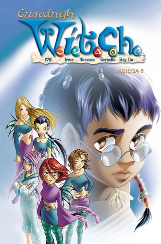 Przejdź do produktu CZARODZIEJKI W.I.T.C.H. KSIĘGA 5