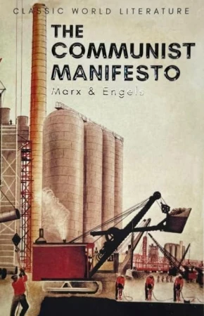 The Communist Manifesto. Classics of World...