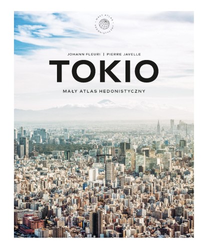 Przejdź do produktu TOKIO. MAŁY ATLAS HEDONISTYCZNY
