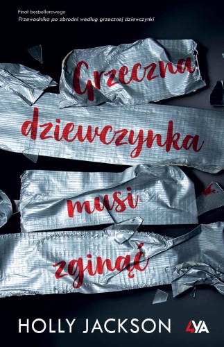 Przejdź do produktu GRZECZNA DZIEWCZYNKA MUSI ZGINĄĆ, HOLLY JACKSON
