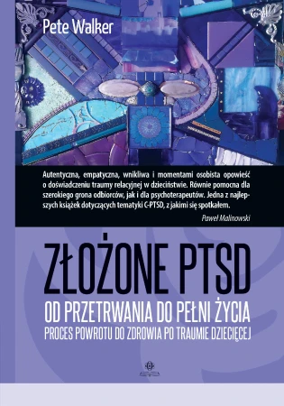 Złożone PTSD od przetrwania do pełni życia...