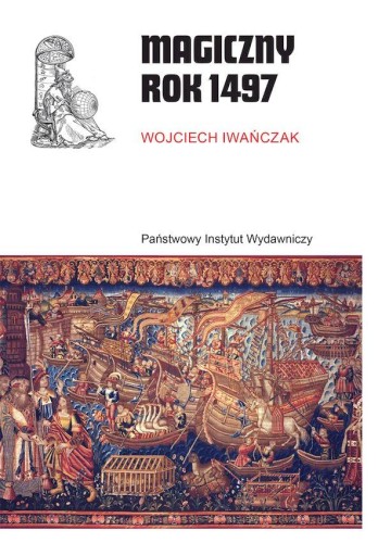 Przejdź do produktu MAGICZNY ROK 1497, WOJCIECH IWAŃCZAK