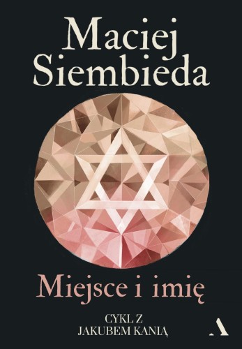 Przejdź do produktu MIEJSCE I IMIĘ, MACIEJ SIEMBIEDA